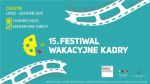 15. FESTIWAL WAKACYJNE KADRY